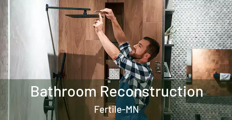 inner Bathroom imggen Bathroom Reconstruction Fertile-MN